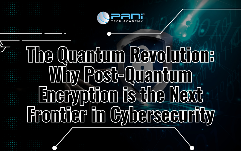 The Quantum Revolution: Why Post-Quantum Encryption is the Next Frontier in Cybersecurity